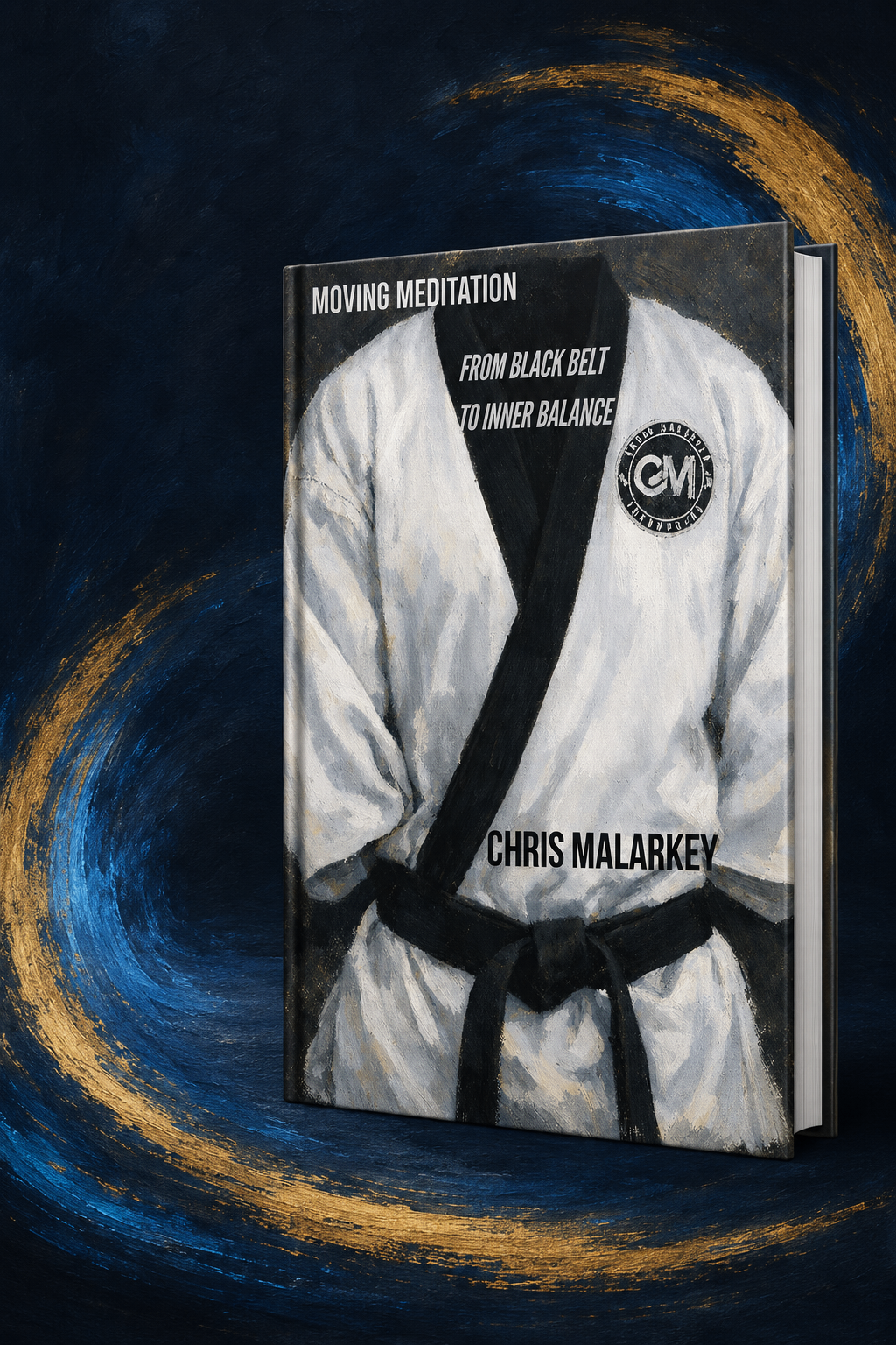 Painted book cover: Moving Meditation: From Black Belt to Inner Balance by Master Chris Malarkey